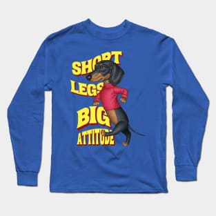 Short Legs Big Attitude Long Sleeve T-Shirt